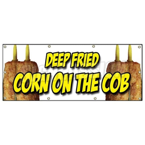 DEEP FRIED CORN ON THE COB BANNER SIGN on a stick snack cornmeal crust